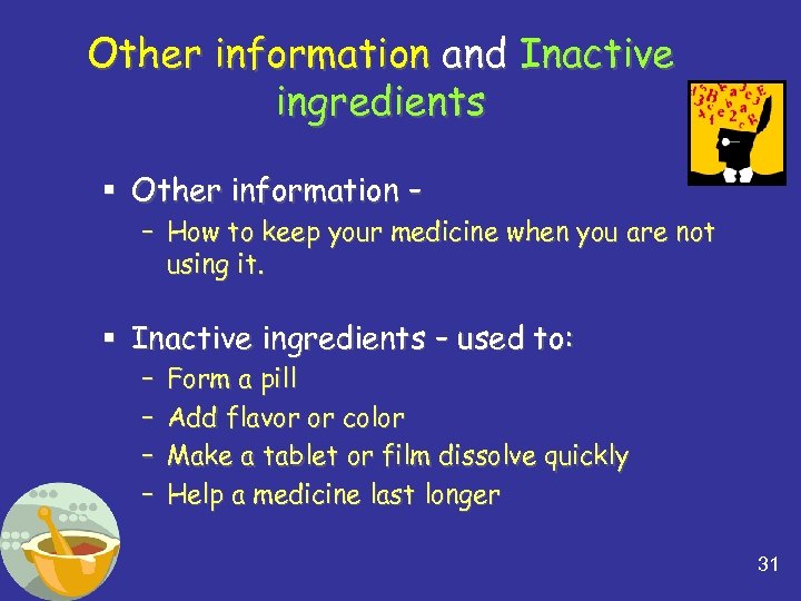 Other information and Inactive ingredients § Other information – – How to keep your