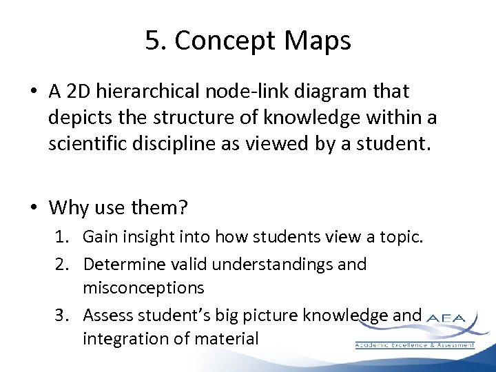 5. Concept Maps • A 2 D hierarchical node-link diagram that depicts the structure