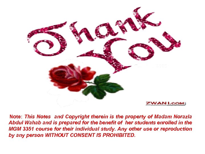 Note: This Notes and Copyright therein is the property of Madam Norazla Abdul Wahab