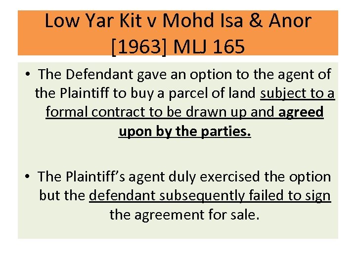 Low Yar Kit v Mohd Isa & Anor [1963] MLJ 165 • The Defendant