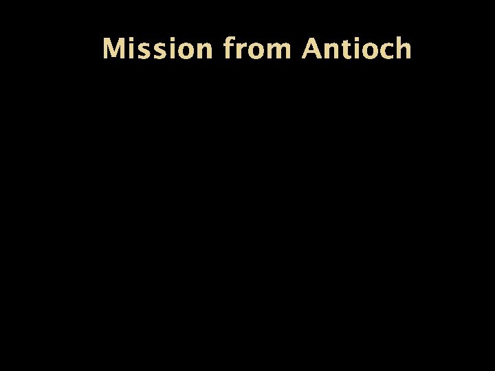 Mission from Antioch 