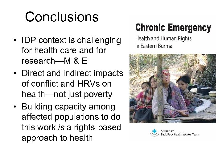 Conclusions • IDP context is challenging for health care and for research—M & E