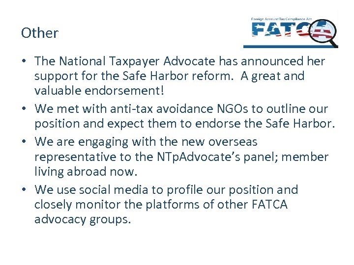 Other • The National Taxpayer Advocate has announced her support for the Safe Harbor