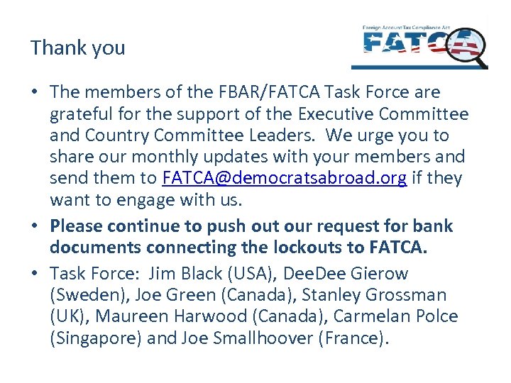 Thank you • The members of the FBAR/FATCA Task Force are grateful for the