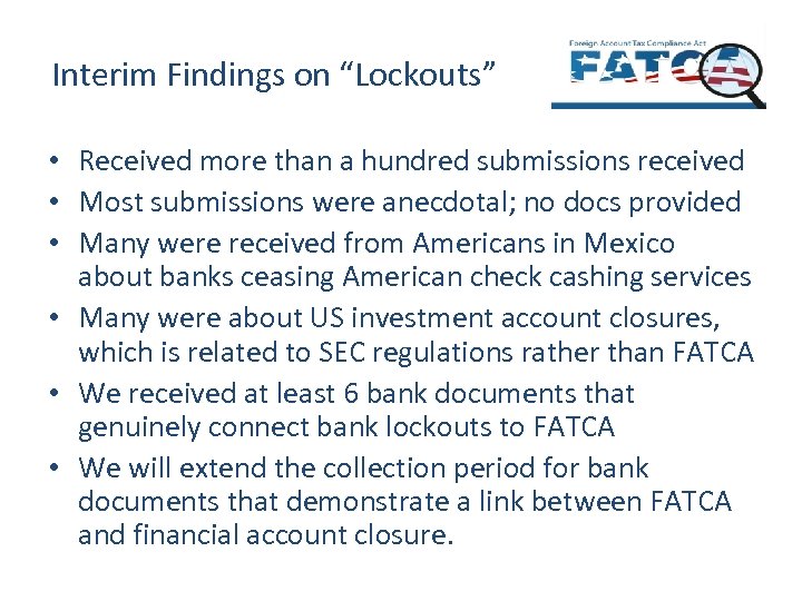 Interim Findings on “Lockouts” • Received more than a hundred submissions received • Most