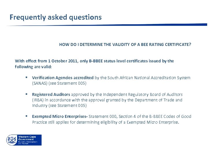 Frequently asked questions HOW DO I DETERMINE THE VALIDITY OF A BEE RATING CERTIFICATE?