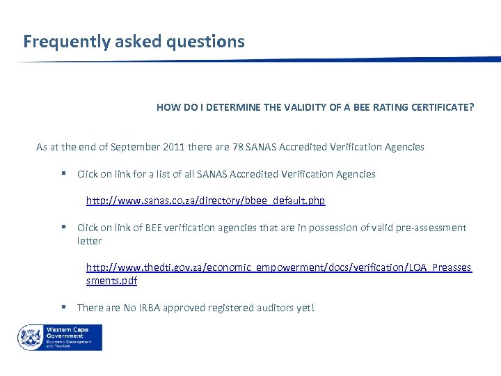 Frequently asked questions HOW DO I DETERMINE THE VALIDITY OF A BEE RATING CERTIFICATE?