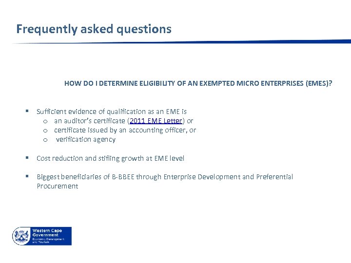 Frequently asked questions HOW DO I DETERMINE ELIGIBILITY OF AN EXEMPTED MICRO ENTERPRISES (EMES)?