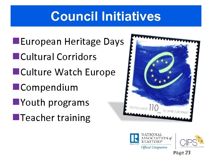 Council Initiatives n. European Heritage Days n. Cultural Corridors n. Culture Watch Europe n.