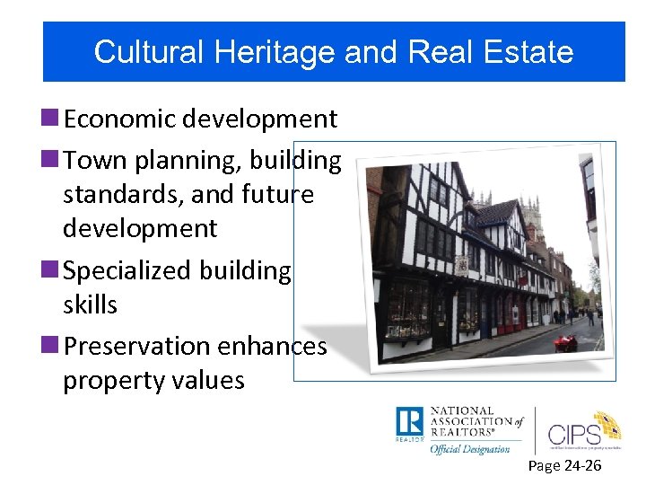 Cultural Heritage and Real Estate n Economic development n Town planning, building standards, and
