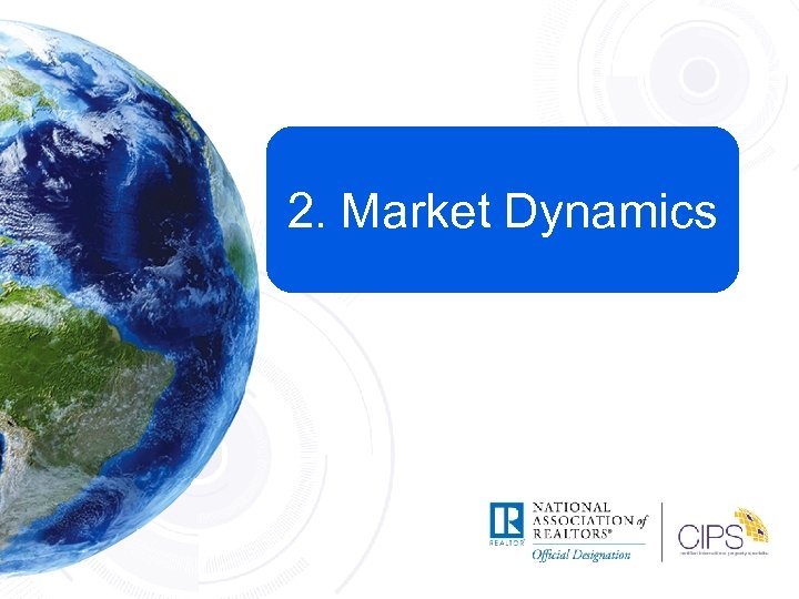 2. Market Dynamics 