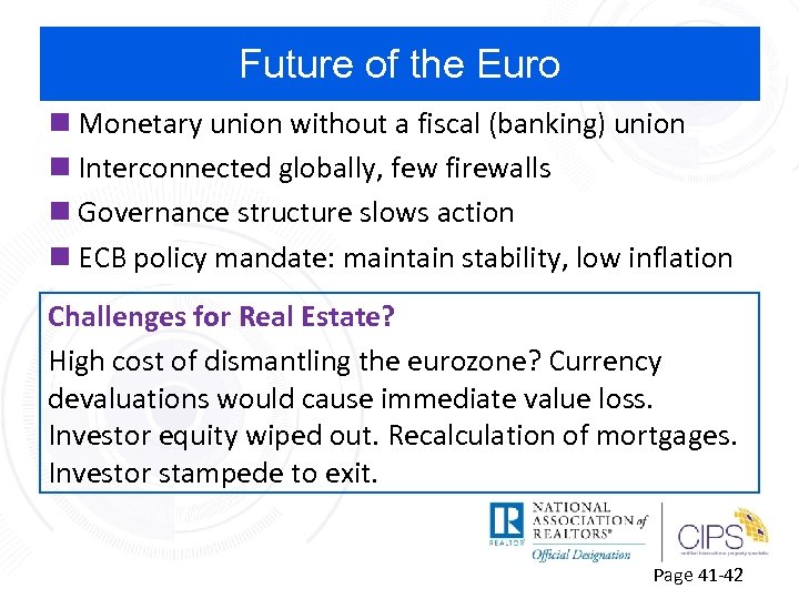 Future of the Euro n Monetary union without a fiscal (banking) union n Interconnected