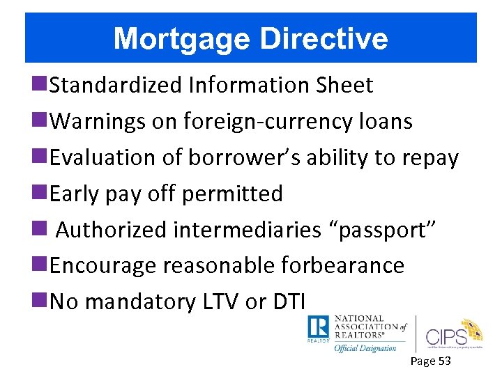 Mortgage Directive n. Standardized Information Sheet n. Warnings on foreign-currency loans n. Evaluation of