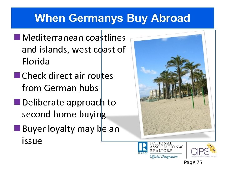 When Germanys Buy Abroad n Mediterranean coastlines and islands, west coast of Florida n