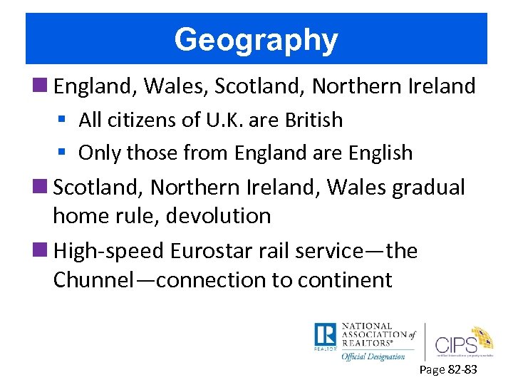 Geography n England, Wales, Scotland, Northern Ireland § All citizens of U. K. are