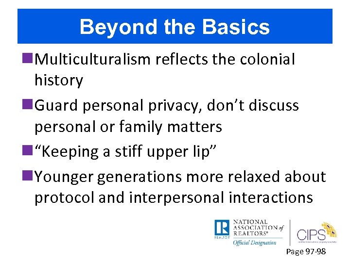 Beyond the Basics n. Multiculturalism reflects the colonial history n. Guard personal privacy, don’t