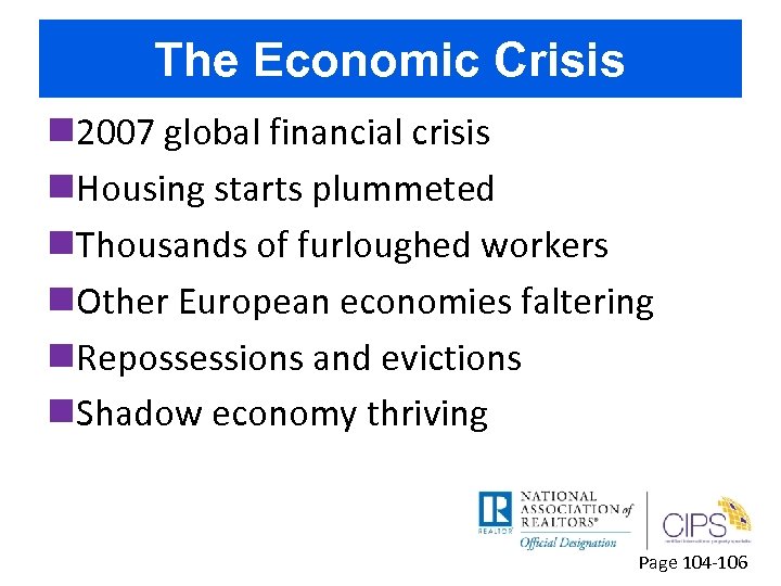 The Economic Crisis n 2007 global financial crisis n. Housing starts plummeted n. Thousands