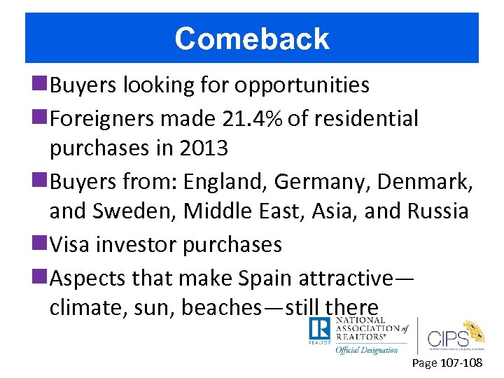 Comeback n. Buyers looking for opportunities n. Foreigners made 21. 4% of residential purchases