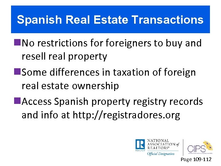 Spanish Real Estate Transactions n. No restrictions foreigners to buy and resell real property