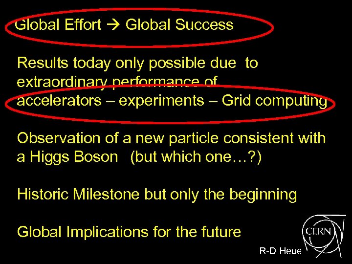  Global Effort Global Success Results today only possible due to extraordinary performance of