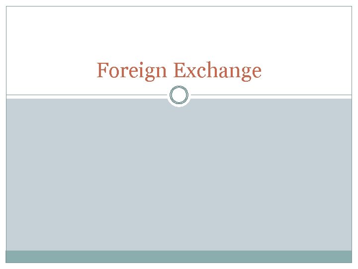 Foreign Exchange 