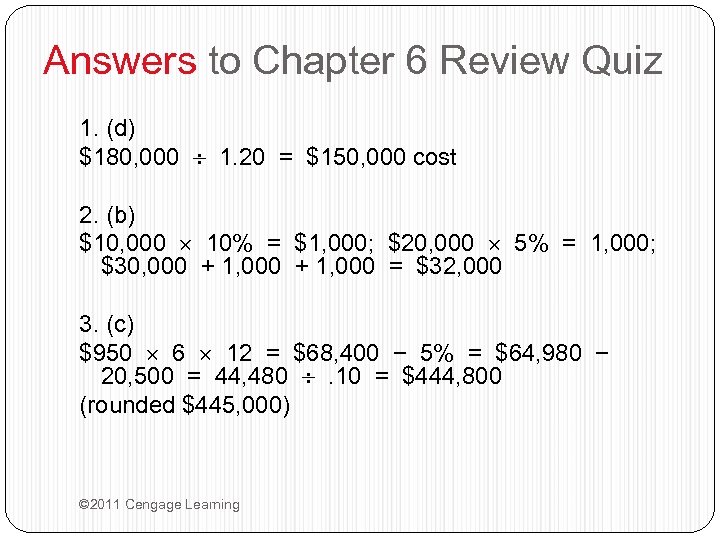 Answers to Chapter 6 Review Quiz 1. (d) $180, 000 1. 20 = $150,