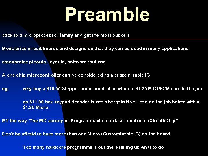 Preamble stick to a microprocessor family and get the most out of it Modularise