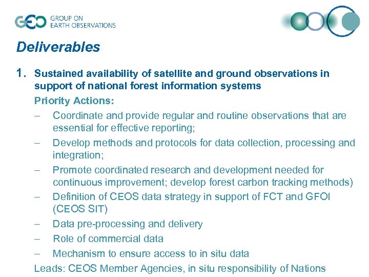 Deliverables 1. Sustained availability of satellite and ground observations in support of national forest