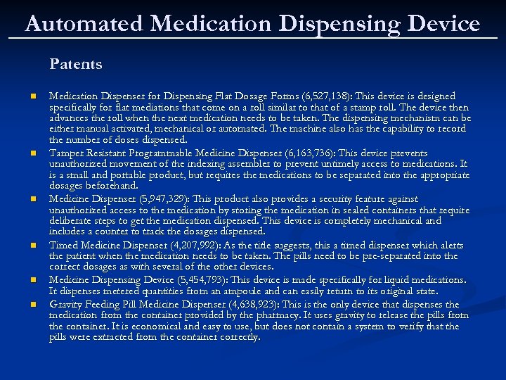 Automated Medication Dispensing Device Patents n n n Medication Dispenser for Dispensing Flat Dosage