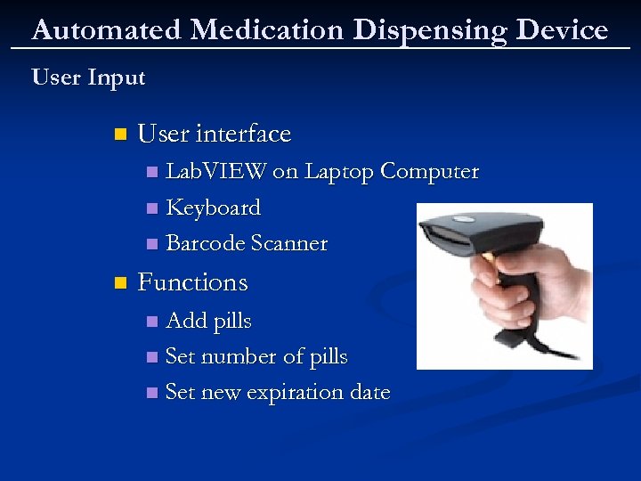 Automated Medication Dispensing Device User Input n User interface Lab. VIEW on Laptop Computer