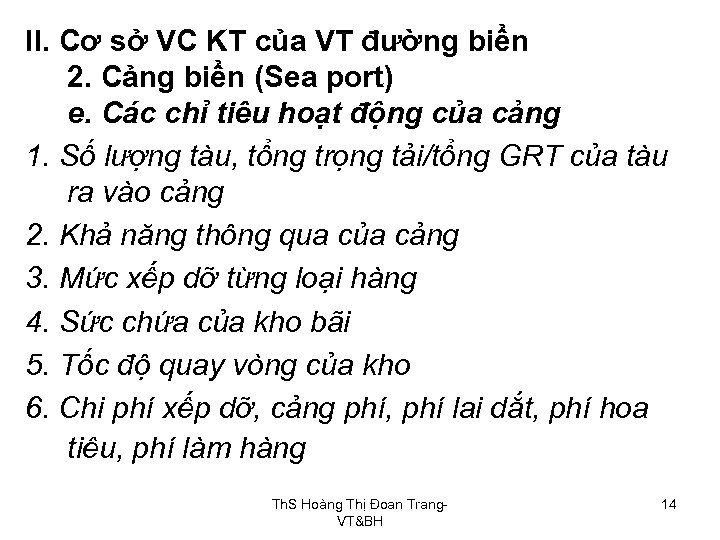 II. Cơ sở VC KT của VT đường biển 2. Cảng biển (Sea port)