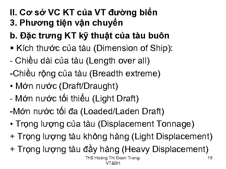II. Cơ sở VC KT của VT đường biển 3. Phương tiện vận chuyển