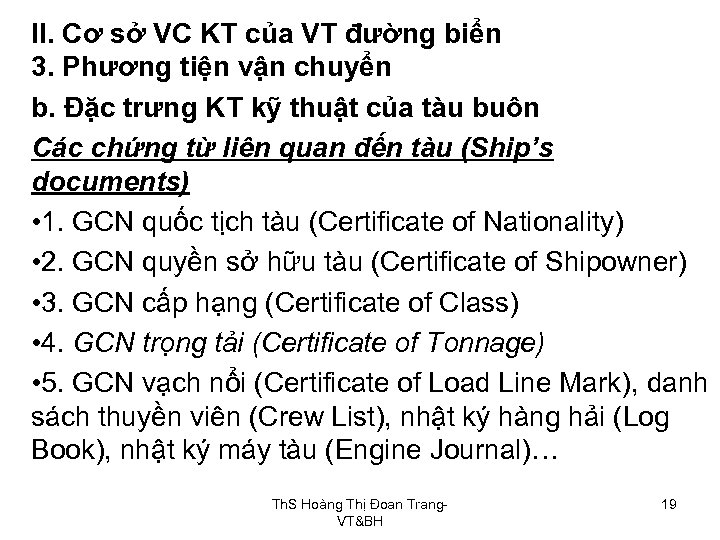 II. Cơ sở VC KT của VT đường biển 3. Phương tiện vận chuyển