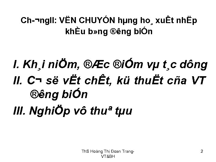 Ch ¬ng. II: VËN CHUYÓN hµng ho¸ xuÊt nhËp khÈu b» ng ® ng