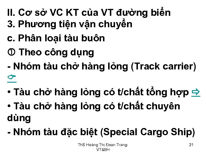 II. Cơ sở VC KT của VT đường biển 3. Phương tiện vận chuyển
