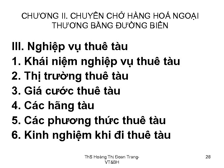 CHƯƠNG II. CHUYÊN CHỞ HÀNG HOÁ NGOẠI THƯƠNG BẰNG ĐƯỜNG BIỂN III. Nghiệp vụ