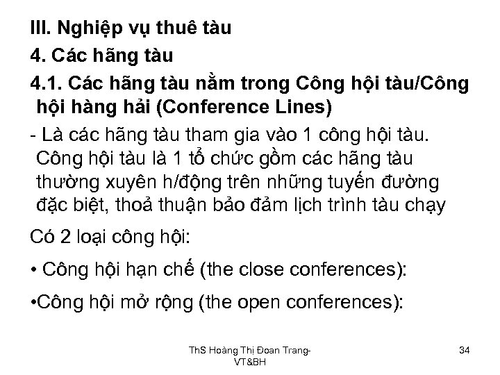 III. Nghiệp vụ thuê tàu 4. Các hãng tàu 4. 1. Các hãng tàu