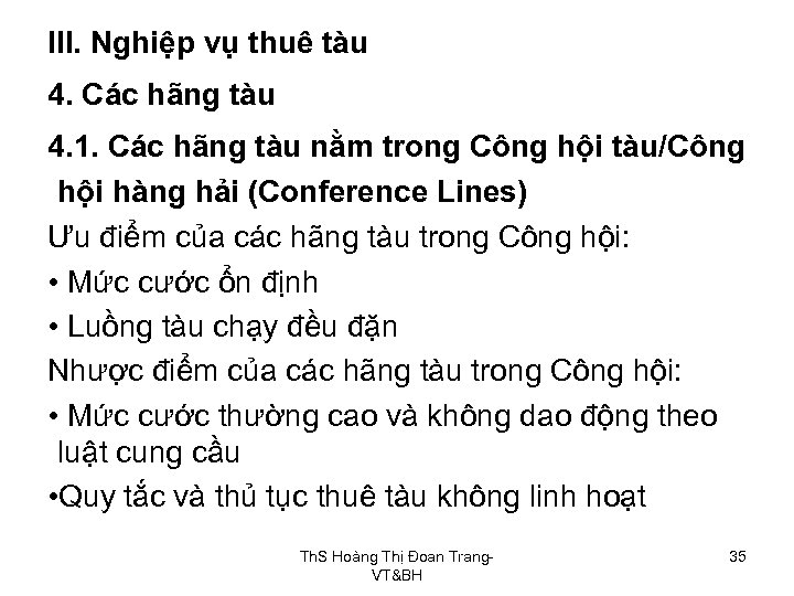 III. Nghiệp vụ thuê tàu 4. Các hãng tàu 4. 1. Các hãng tàu