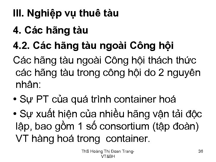 III. Nghiệp vụ thuê tàu 4. Các hãng tàu 4. 2. Các hãng tàu