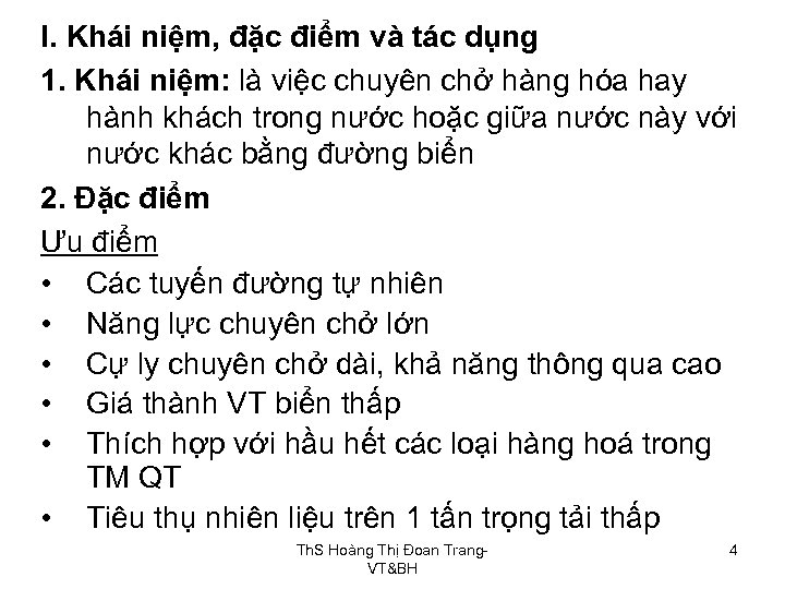 I. Khái niệm, đặc điểm và tác dụng 1. Khái niệm: là việc chuyên