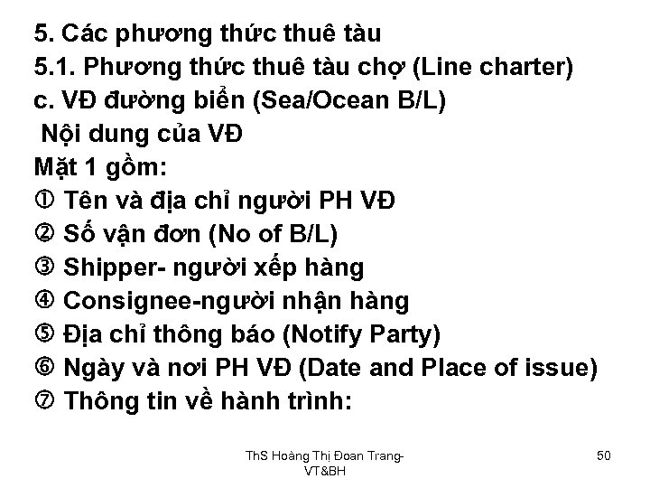 5. Các phương thức thuê tàu 5. 1. Phương thức thuê tàu chợ (Line