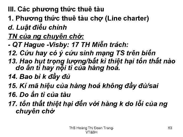 III. Các phương thức thuê tàu 1. Phương thức thuê tàu chợ (Line charter)