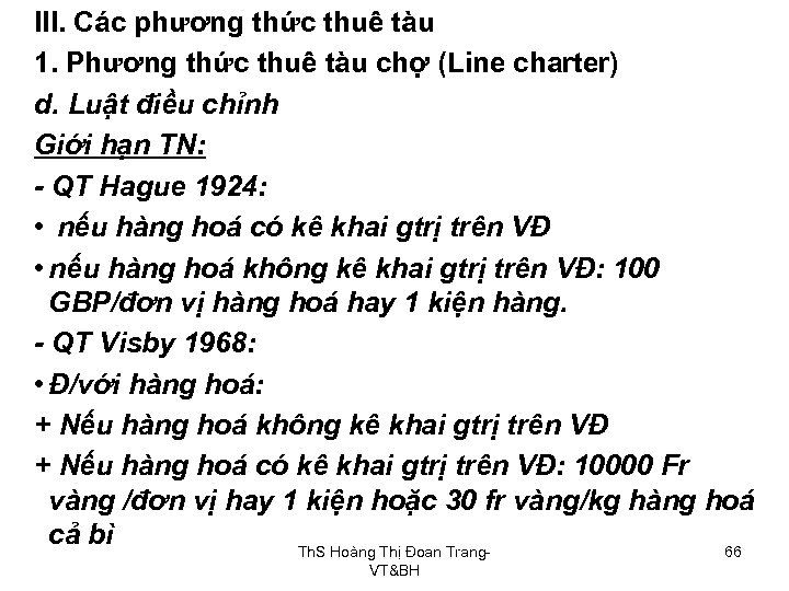 III. Các phương thức thuê tàu 1. Phương thức thuê tàu chợ (Line charter)