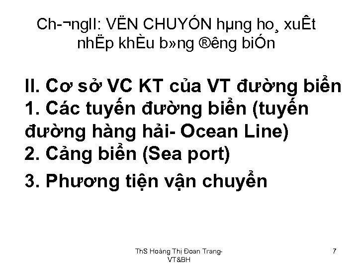 Ch ¬ng. II: VËN CHUYÓN hµng ho¸ xuÊt nhËp khÈu b» ng ® ng