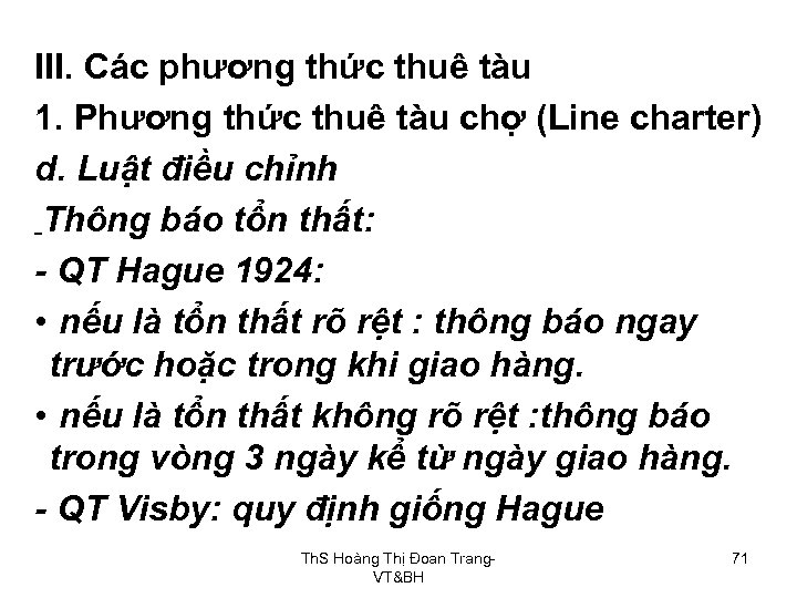 III. Các phương thức thuê tàu 1. Phương thức thuê tàu chợ (Line charter)