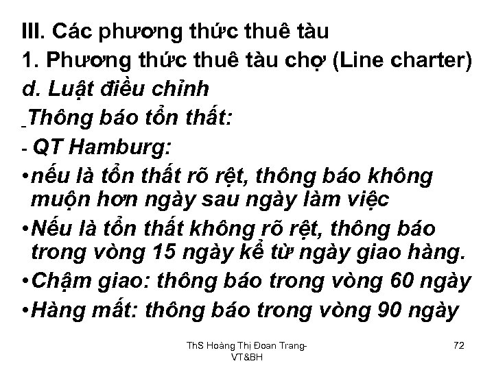 III. Các phương thức thuê tàu 1. Phương thức thuê tàu chợ (Line charter)