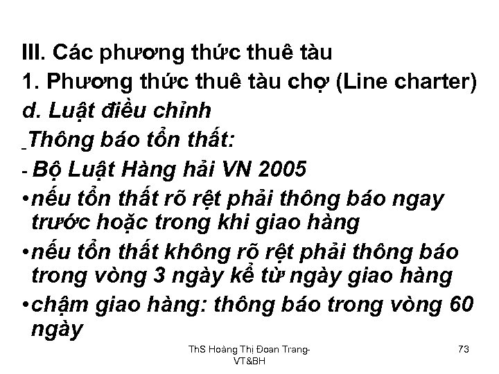 III. Các phương thức thuê tàu 1. Phương thức thuê tàu chợ (Line charter)