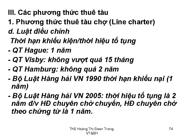 III. Các phương thức thuê tàu 1. Phương thức thuê tàu chợ (Line charter)