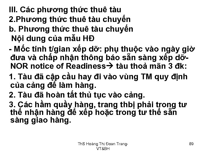 III. Các phương thức thuê tàu 2. Phương thức thuê tàu chuyến b. Phương