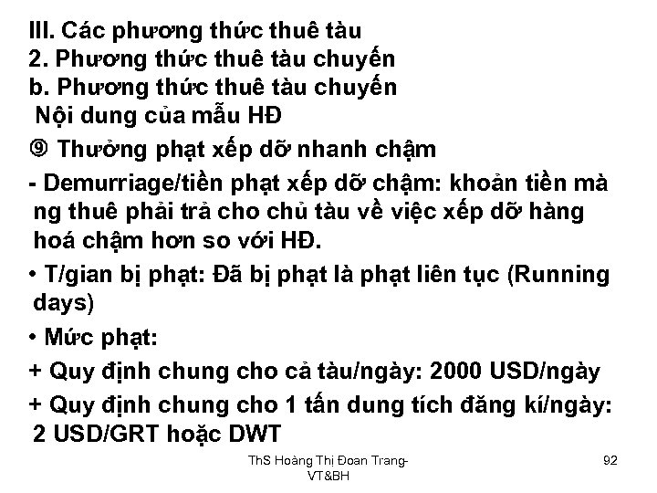III. Các phương thức thuê tàu 2. Phương thức thuê tàu chuyến b. Phương